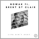 Nowak feat Brent St Clair - Life Ain t Easy Piano Soul Radio Mix