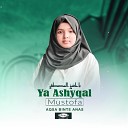 Aqsa Binte Anas - Ya Ashyqal Mustafa
