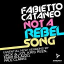Fabietto Cataneo - Not a Rebel Song Fabio Solazzo Remix