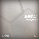 Unbeat - Martyrdom Original Mix
