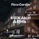 Flow Cardin - Каждый день