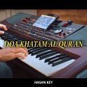 Hasan Key - DOA KHATAM AL QUR AN