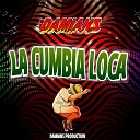 Los Damians - La Cumbia Loca