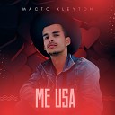Macto Kleyton - Me Usa
