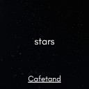 Cafetand - Stars Radio Edit