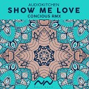 Audiokitchen - Show Me Love (Concious Instrumental Remix)