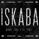 Wande Coal DJ Tunez - Iskaba