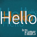 The Flames - Lunatic Dream Radio Edit
