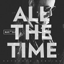 Max the Sax - All the Time Extended Version
