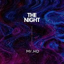 Mr HD - The Night