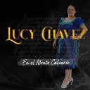 Lucy Chavez - En el Monte Calvario