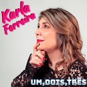 Karla Ferreira - Vivo em Dois Paises