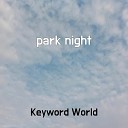 Keyword World - park night