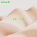 Palovolia - In Need of Silence