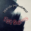 Mlolozile the MOVEMENT - Madness of the Movement Remix