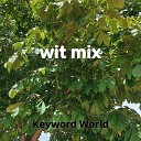 Keyword World - wit mix