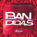 DJ MANO MAXX DJ CHICO OFICIAL feat Mc denny Mc… - Montagem Pras Bandidas