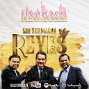 Los Hermanos Reyes - Pues Si Vivimos