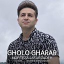 Morteza Jafarzadeh - Gholo Gharar