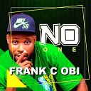 Frank C Obi - No One
