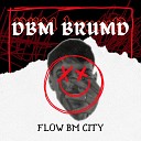DBM brumD - Flow Bm City