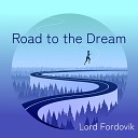 Lord Fordovik - Road to the Dream
