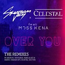 Sharam Jey Celestal Moss Kena - Over You Tom Evans Remix