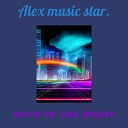Alex music star - Rock in the Night