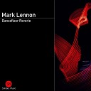 Mark Lennon - Dancefloor Reverie Midknight Thieves Remix