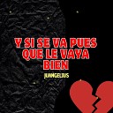 JuanGelius - Y Si Se Va Pues Que Le Vaya Bien Cover