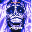 DJ MNZ Mc Mn - Nova Talvez