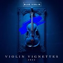Blue Violin - Angels Like You