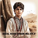 Badal Khan Armani - Jan Goman Qasam Ko