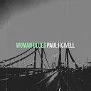 paul howell - Woman Blues
