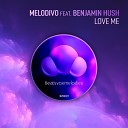 Melodivo feat Benjamin Hush - Love Me Radio Edit