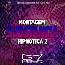 DJ Cristian ZO DJ COREIA DA ZO DJ CARLIM 011 feat MC BM… - Montagem Subst ncia Hipn tica 2