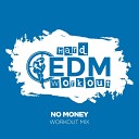 Hard EDM Workout - No Money Workout Mix 140 bpm