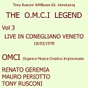 O M C I Organico Musica Creativa Improvvisata Renato Geremia Mauro Periotto Tony… - Figure e relazioni