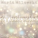 Lord of Loud feat Maria Milewska - Starlight Remix