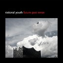 Rational Youth - Here It Comes Again