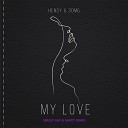 Hensy Зомб - My Love Sergey Raf Arroy Remix