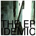 The Epidemic - If You Lived Here You d Be Home Now