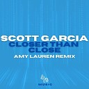 Scott Garcia - Closer Than Close Amy Lauren Remix