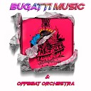 Bugatti Music Offbeat Orchestra - Paralyzed Radio Mix