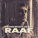 RAAF - The Ones We Hate the Most Radio Mix