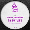 Dr Feelx Ciro Morelli - On My Mind Earl Tutu John Khan Mix