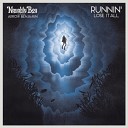 Naughty Boy feat Arrow Benjam - Runnin Lose It All