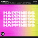 Tomcraft feat ILIRA MOGUAI - Happiness feat MOGUAI ILIRA Max Bering Remix