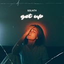 Goliath - Get Up Radio Edit