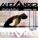 Gabriel Saf - Delightful Light feat Alezander